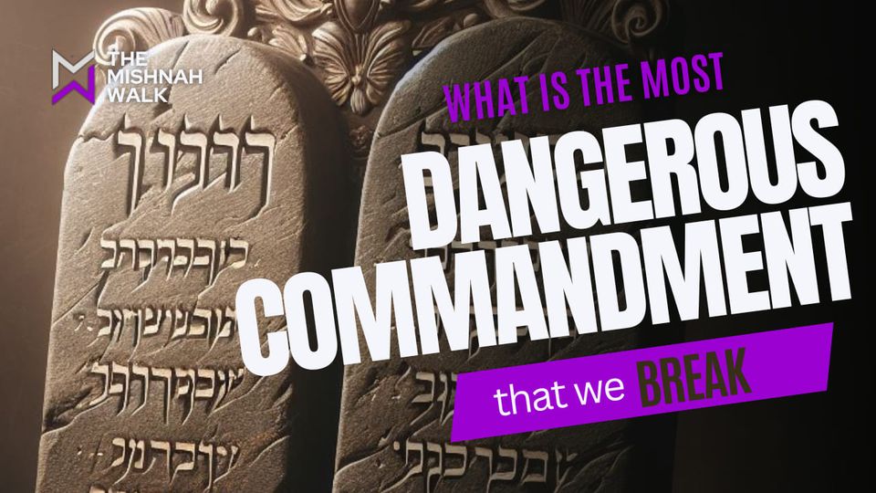 What is the most dangerous commandment we break?